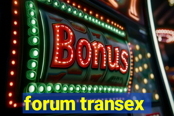 forum transex